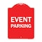 Signmission Designer Series Sign-Event Parking, Red & White Aluminum Sign, 18" x 24", RW-1824-24061 A-DES-RW-1824-24061 - alternate 1
